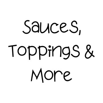 Sauces and Toppers
